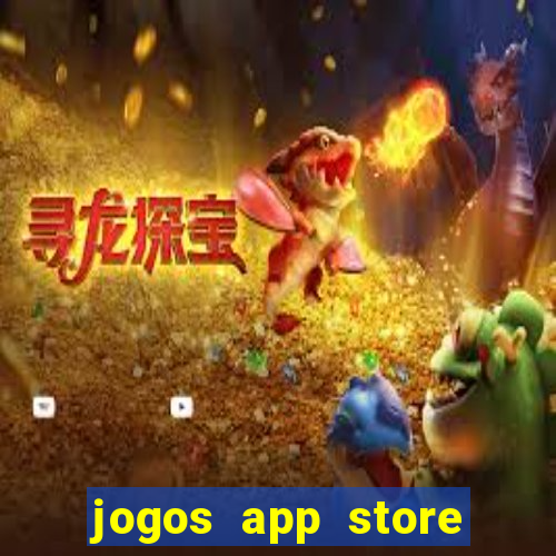 jogos app store para ganhar dinheiro